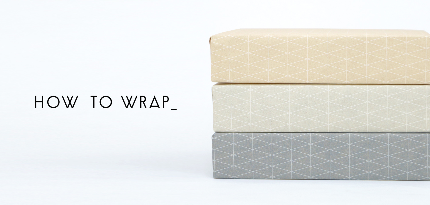 HOW TO WRAP